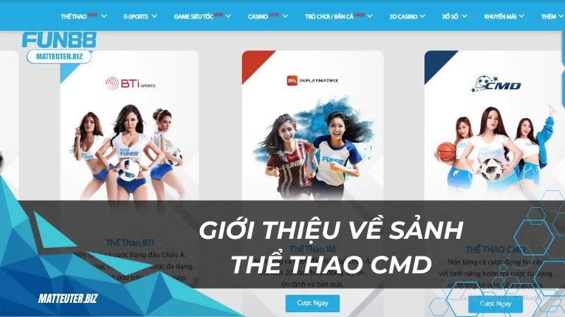 Giới thiệu về sảnh thể thao CMD tại Fun88