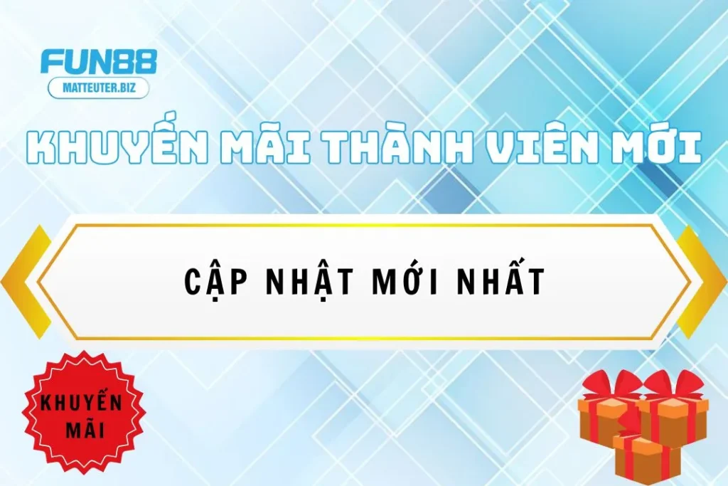 Tổng hợp khuyến mãi thành viên mới Fun88 – Cập nhật mới nhất